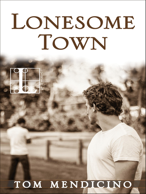 Title details for Lonesome Town by Tom Mendicino - Available